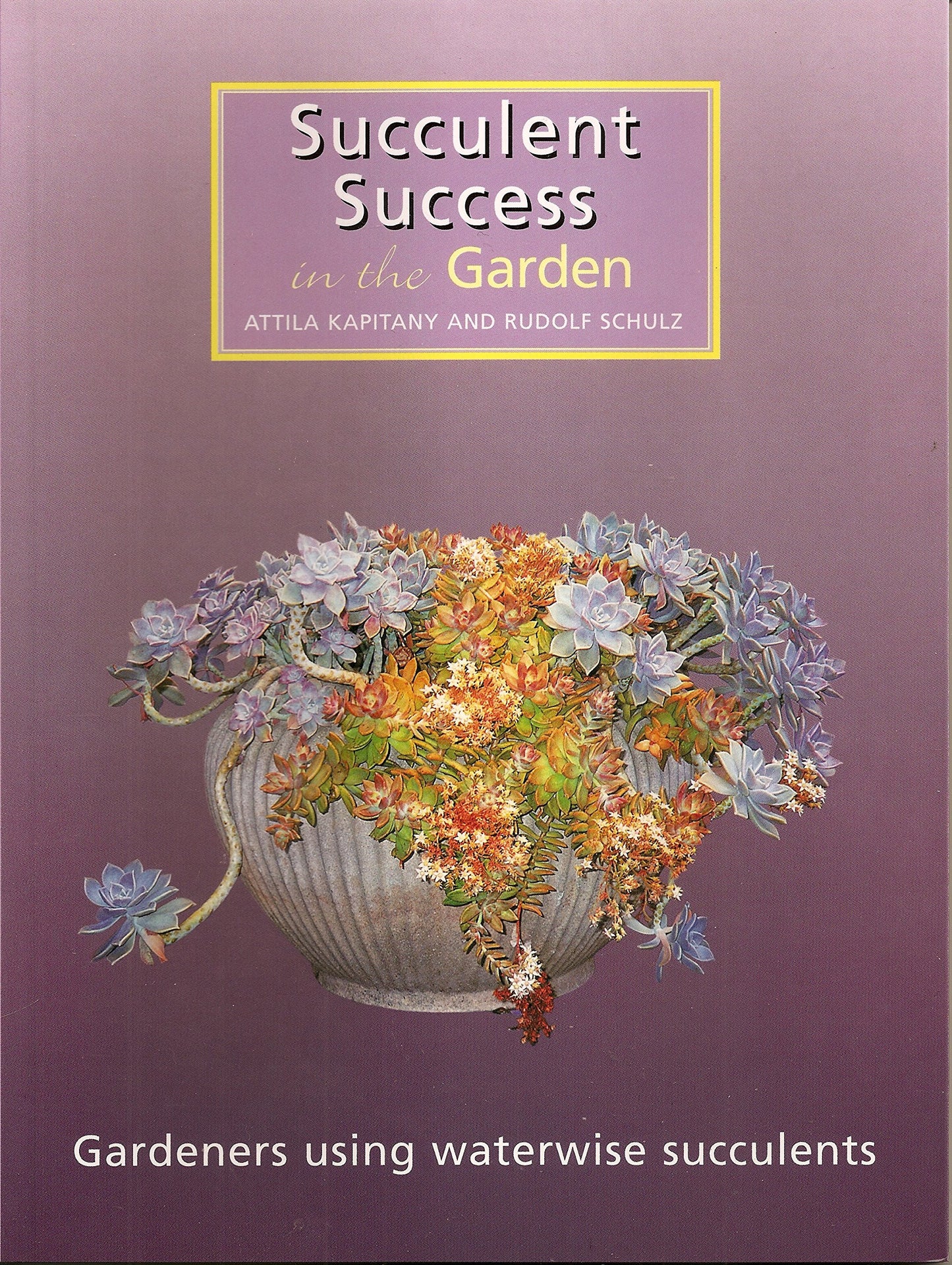 Succulent Success in the Garden [Paperback]