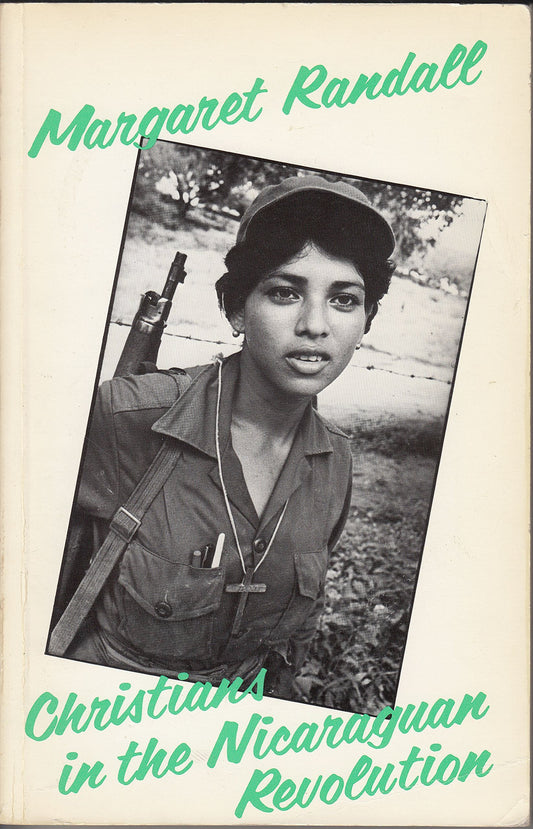 Christians in the Nicaraguan Revolution Randall, Margaret
