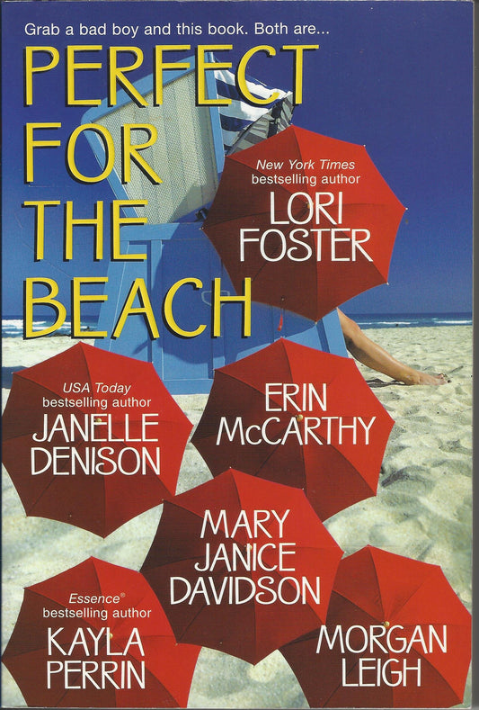 Perfect for the Beach Foster, Lori; Perrin, Kayla; Denison, Janelle; McCarthy, Erin; Davidson, MaryJanice and Leigh, Morgan