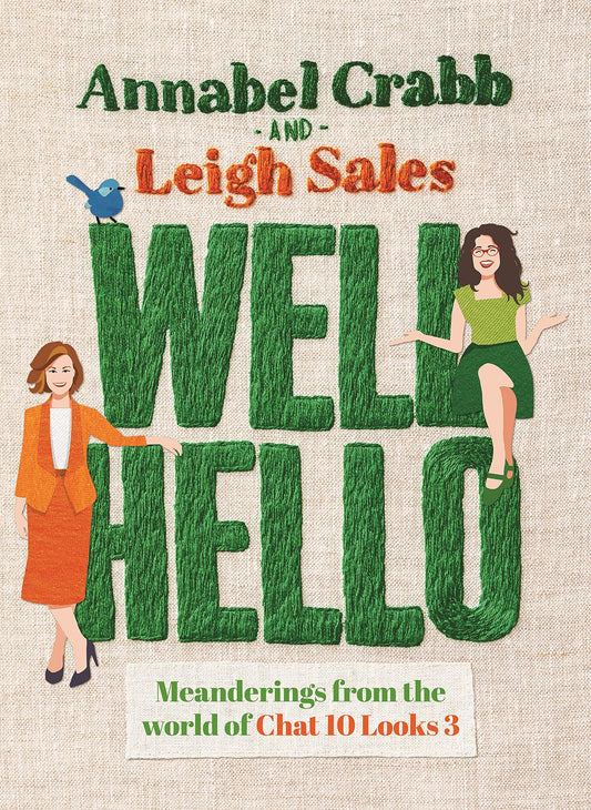 Well Hello: Meanderings from the World of Chat 10 Looks 3 [Paperback] Sales, Leigh