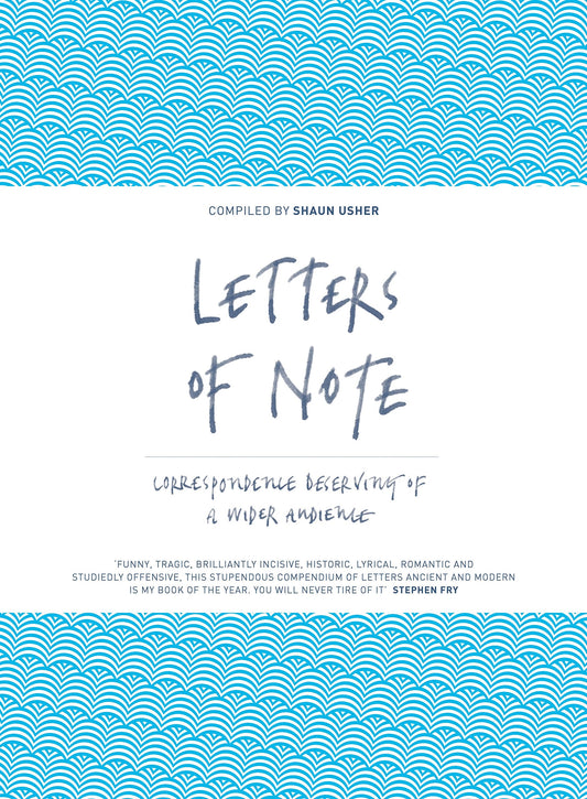 Letters of Note: Correspondence Deserving of a Wider Audience [Hardcover] Usher, Shaun
