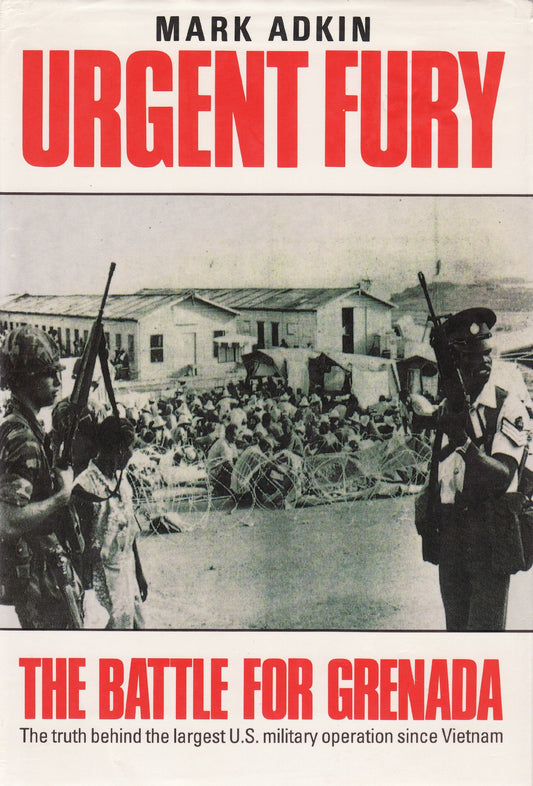 Urgent Fury: United States Invasion of the Sovereign State of Grenada